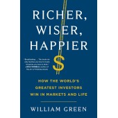 Richer, Wiser, Happier By William Green Richer, Wiser, Happier By William Green